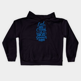 Cool Ice Cream for Hot Summer Days Kids Hoodie
